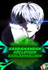Kahramandan Güçlüysen Saklanmalısın